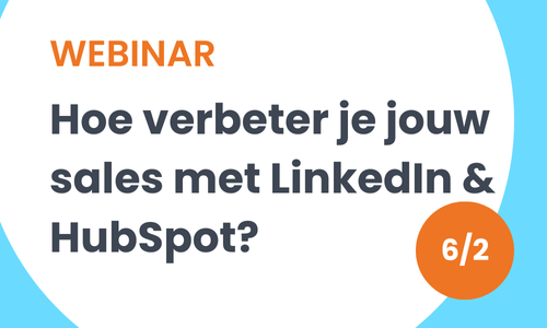 Hoe verbeter je jouw sales met LinkedIn en HubSpot - webinar