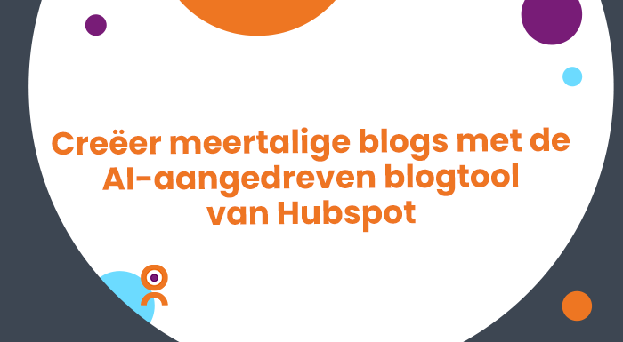 Creëer meertalige blogs met de AI-aangedreven blogtool van Hubspot