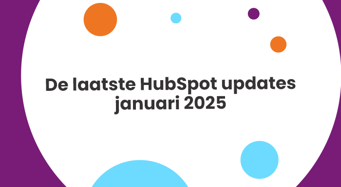 De laatste HubSpot updates januari 2025