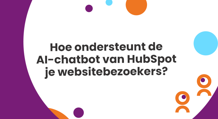 Hoe ondersteunt de AI-chatbot van HubSpot je websitebezoekers