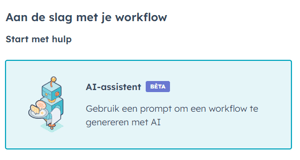 Workflow maken met behulp van de AI-Assistant in HubSpot